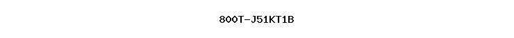 800T-J51KT1B