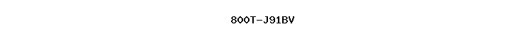 800T-J91BV