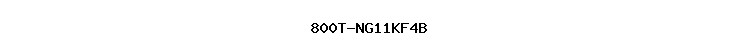 800T-NG11KF4B