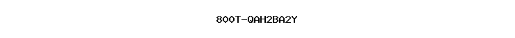 800T-QAH2BA2Y