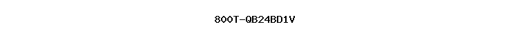 800T-QB24BD1V