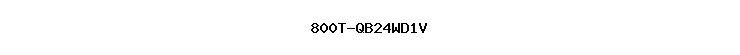 800T-QB24WD1V