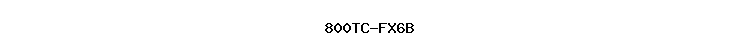 800TC-FX6B