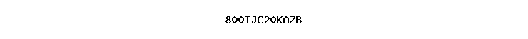 800TJC20KA7B