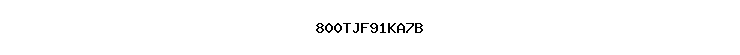 800TJF91KA7B