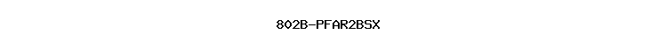 802B-PFAR2BSX