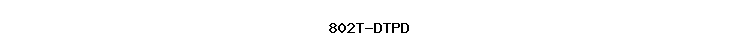 802T-DTPD