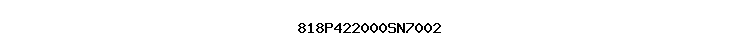 818P422000SN7002
