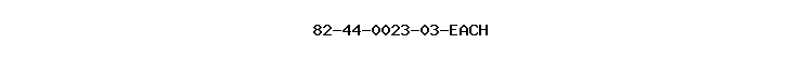 82-44-0023-03-EACH