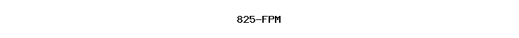 825-FPM