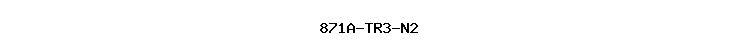 871A-TR3-N2