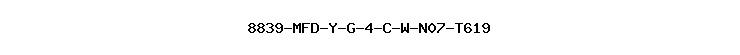 8839-MFD-Y-G-4-C-W-N07-T619