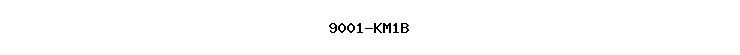 9001-KM1B