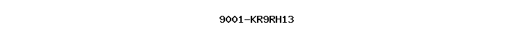 9001-KR9RH13