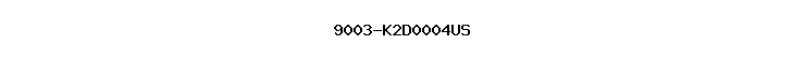 9003-K2D0004US