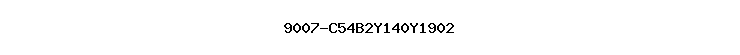 9007-C54B2Y140Y1902