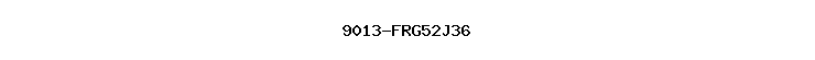 9013-FRG52J36