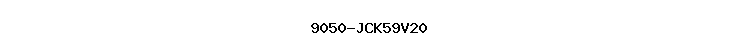 9050-JCK59V20