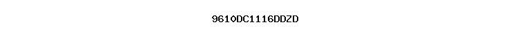 9610DC1116DDZD