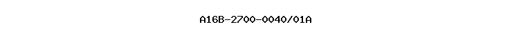 A16B-2700-0040/01A
