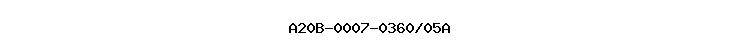 A20B-0007-0360/05A