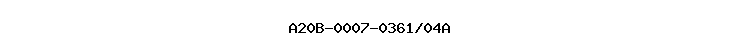 A20B-0007-0361/04A