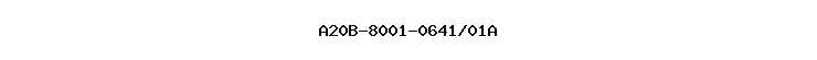 A20B-8001-0641/01A