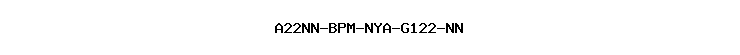 A22NN-BPM-NYA-G122-NN