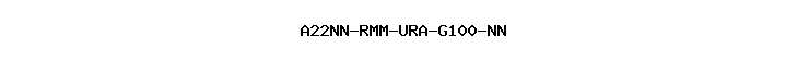 A22NN-RMM-URA-G100-NN