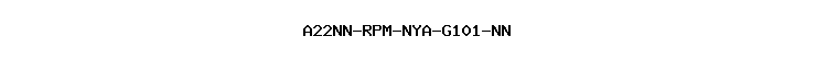 A22NN-RPM-NYA-G101-NN