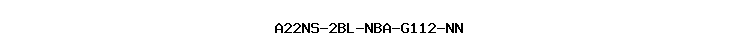A22NS-2BL-NBA-G112-NN