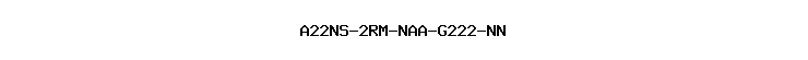 A22NS-2RM-NAA-G222-NN