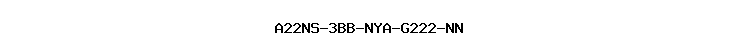 A22NS-3BB-NYA-G222-NN