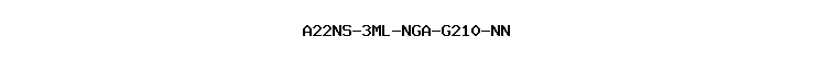 A22NS-3ML-NGA-G210-NN