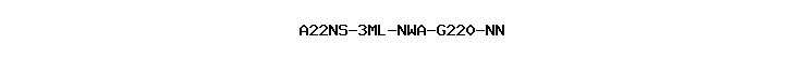 A22NS-3ML-NWA-G220-NN
