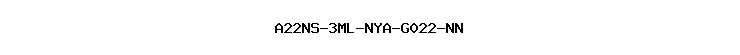 A22NS-3ML-NYA-G022-NN
