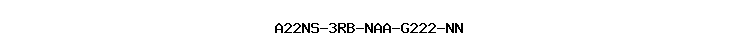 A22NS-3RB-NAA-G222-NN