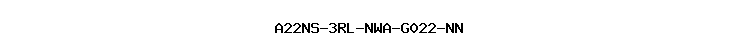 A22NS-3RL-NWA-G022-NN