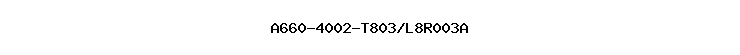 A660-4002-T803/L8R003A