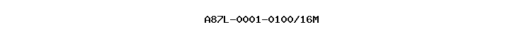 A87L-0001-0100/16M