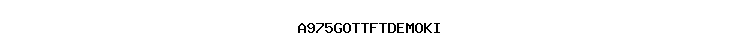 A975GOTTFTDEMOKI