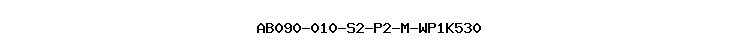 AB090-010-S2-P2-M-WP1K530
