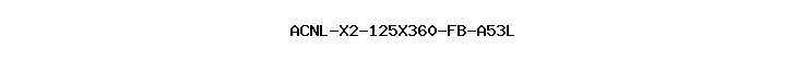 ACNL-X2-125X360-FB-A53L