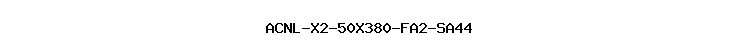 ACNL-X2-50X380-FA2-SA44