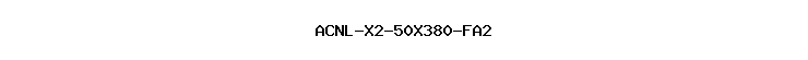 ACNL-X2-50X380-FA2