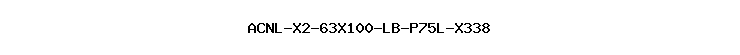 ACNL-X2-63X100-LB-P75L-X338