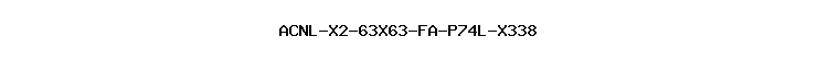 ACNL-X2-63X63-FA-P74L-X338