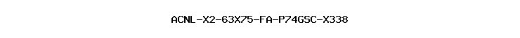ACNL-X2-63X75-FA-P74GSC-X338