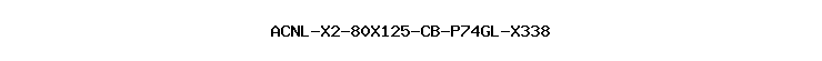 ACNL-X2-80X125-CB-P74GL-X338