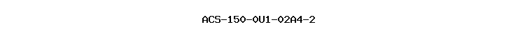 ACS-150-0U1-02A4-2